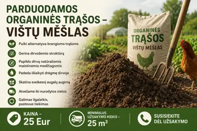 Parduodamos organinės trąšos – vištų mėšlas  - Augalininkystė
